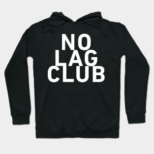 No lag club Hoodie